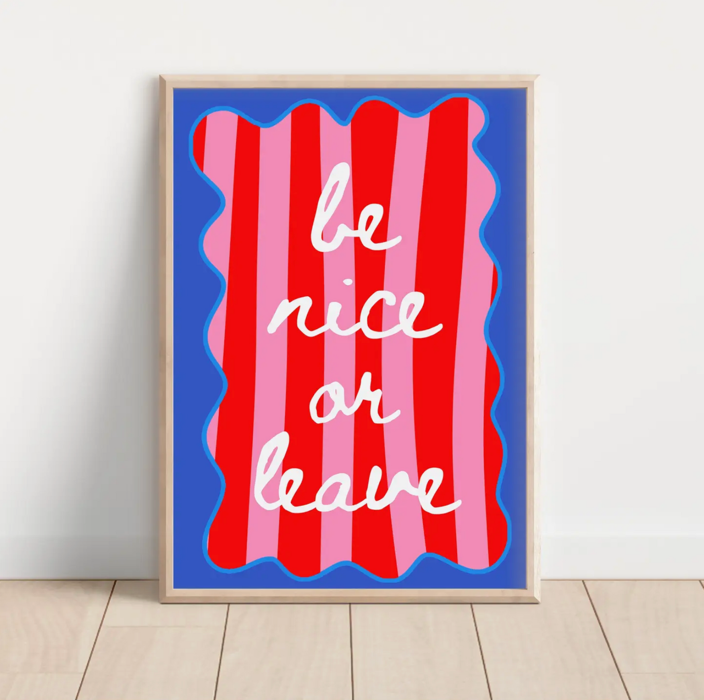 Be Nice or Leave Print