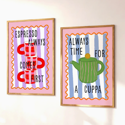 Espresso Always Comes First Print